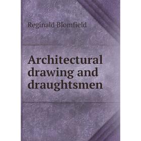 

Книга Architectural drawing and draughtsmen