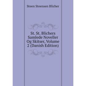 

Книга St. St. Blichers Samlede Noveller Og Skitser, Volume 2 (Danish Edition)