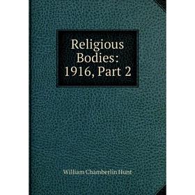 

Книга Religious Bodies: 1916, Part 2