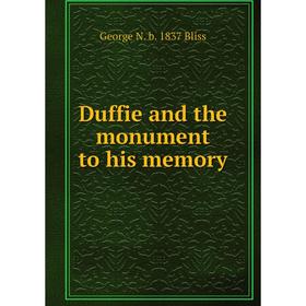 

Книга Duffie and the monument to his memory