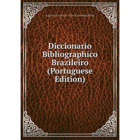

Книга Diccionario Bibliographico Brazileiro (Portuguese Edition)