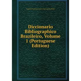 

Книга Diccionario Bibliographico Brazileiro, Volume 1 (Portuguese Edition)