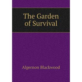 

Книга The Garden of Survival