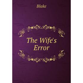 

Книга The Wife's Error