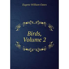 

Книга Birds, Volume 2