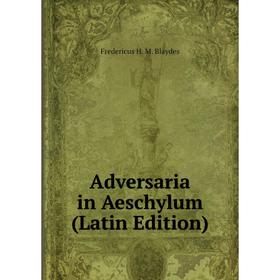 

Книга Adversaria in Aeschylum (Latin Edition)