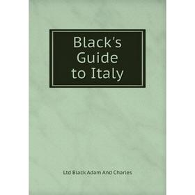 

Книга Black's Guide to Italy