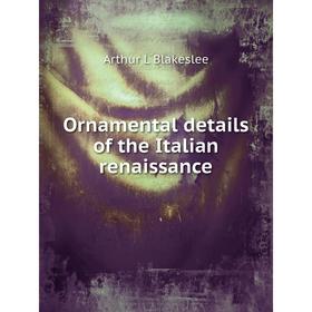 

Книга Ornamental details of the Italian renaissance