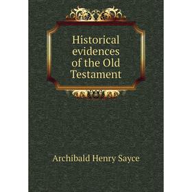 

Книга Historical evidences of the Old Testament