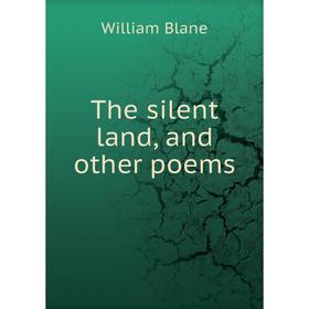 

Книга The silent land, and other poems