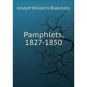 

Книга Pamphlets, 1827-1850