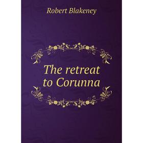 

Книга The retreat to Corunna