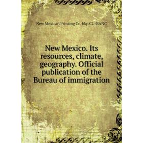

Книга New Mexico Its resources, climate, geography Official publication of the Bureau of immigration