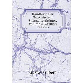 

Книга Handbuch Der Griechischen Staatsalterthümer, Volume 2 (German Edition)