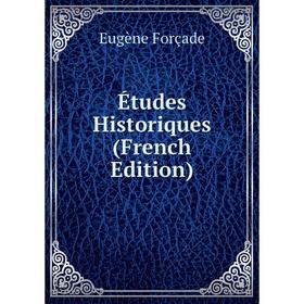 

Книга Études Historiques (French Edition)