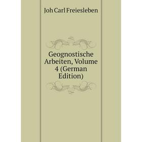 

Книга Geognostische Arbeiten, Volume 4 (German Edition)