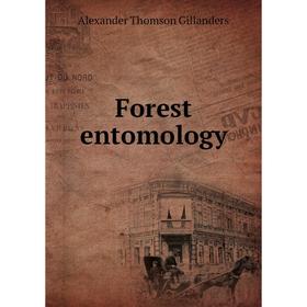 

Книга Forest entomology