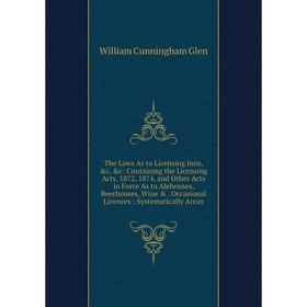 

Книга The Laws As to Licensing Inns, c. c: Containing the Licensing Acts, 1872, 1874 and Other Acts in Force As to Alehouses, Beerhouses, Wine . Oc