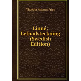 

Книга Linné: Lefnadsteckning (Swedish Edition)