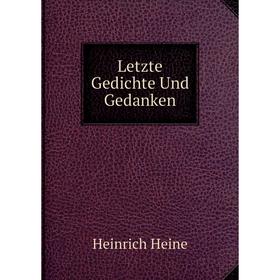 

Книга Letzte Gedichte Und Gedanken