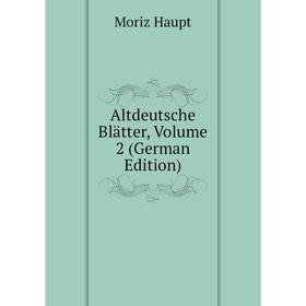 

Книга Altdeutsche Blätter, Volume 2 (German Edition)