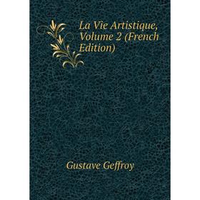 

Книга La Vie artistique, Volume 2