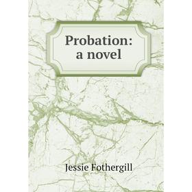 

Книга Probation: a novel