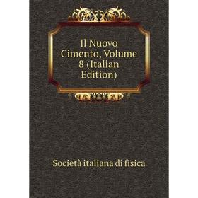 

Книга Il Nuovo Cimento, Volume 8 (Italian Edition)