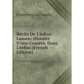 

Книга Récits De L'infini-Lumen: Histoire D'une Comète. Dans L'infini (French Edition)