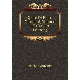 

Книга Opere Di Pietro Giordani, Volume 13