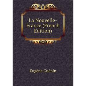 

Книга La Nouvelle-France