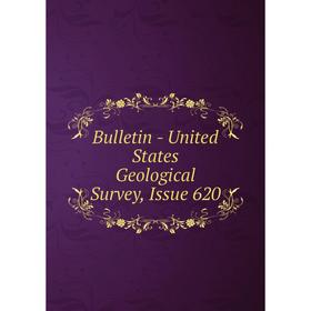 

Книга Bulletin - United States Geological Survey, Issue 620