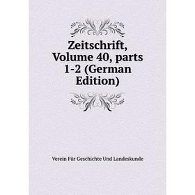 

Книга Zeitschrift, Volume 40, parts 1-2 (German Edition)