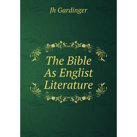 

Книга The Bible As Englist Literature