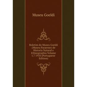 

Книга Boletim do Museu Goeldi (Museu Paraense) de Historia Natural e Ethnographia Volume t.7 1910 (Portuguese Edition)