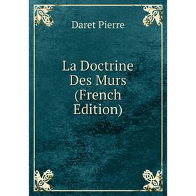 

Книга La Doctrine Des Murs