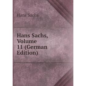 

Книга Hans Sachs, Volume 11 (German Edition)