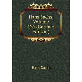 

Книга Hans Sachs, Volume 136 (German Edition)