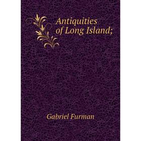 

Книга Antiquities of Long Island