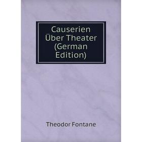 

Книга Causerien Über Theater (German Edition)