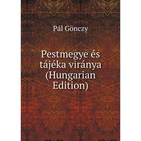 

Книга Pestmegye és tájéka viránya (Hungarian Edition)