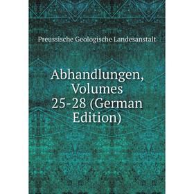 

Книга Abhandlungen, Volumes 25-28 (German Edition)