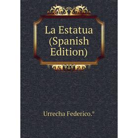 

Книга La Estatua