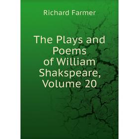 

Книга The Plays and Poems of William Shakspeare, Volume 20
