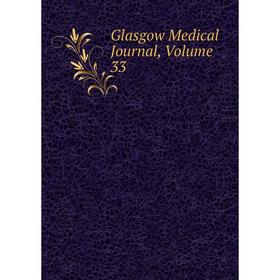 

Книга Glasgow Medical Journal, Volume 33