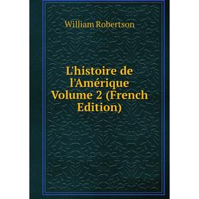 

Книга L'histoire de l'Amérique Volume 2