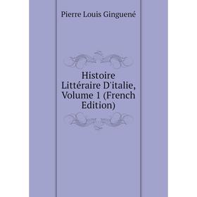 

Книга Histoire Littéraire D'italie, Volume 1 (French Edition)