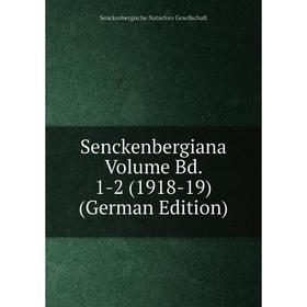 

Книга Senckenbergiana Volume Bd. 1-2 (1918-19) (German Edition)