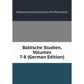 

Книга Baltische Studien, Volumes 7-8 (German Edition)