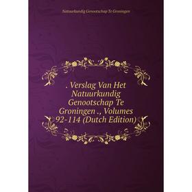 

Книга . Verslag Van Het Natuurkundig Genootschap Te Groningen., Volumes 92-114 (Dutch Edition)